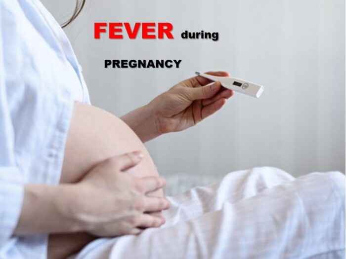 Don’t Neglect Fever In Pregnancy!!!
