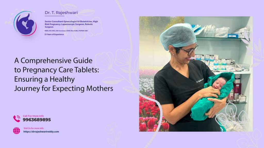 A Comprehensive Guide to Pregnancy Care Tablets: Ensuring a Healthy Journey for Expecting Mothers