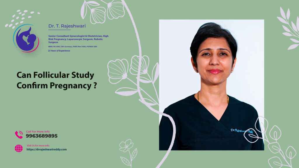 Can follicular study confirm pregnancy ?
