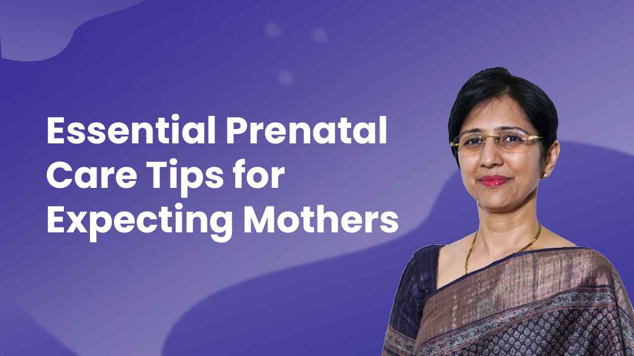 Essential Prenatal Care Tips for Expecting Mothers
