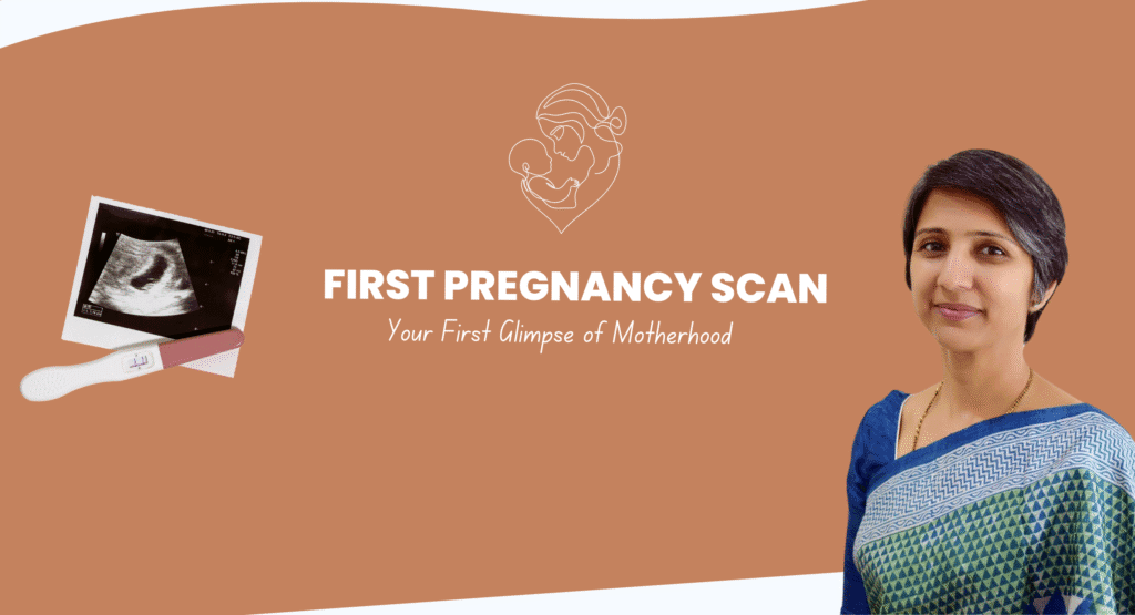 First Pregnancy Scan: Your First Glimpse of Motherhood